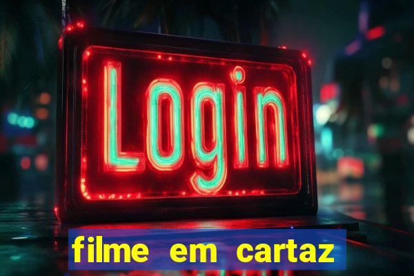 filme em cartaz cine araujo