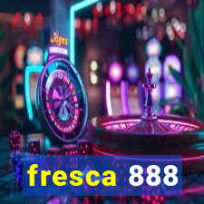 fresca 888