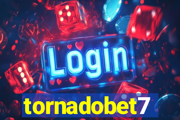 tornadobet7