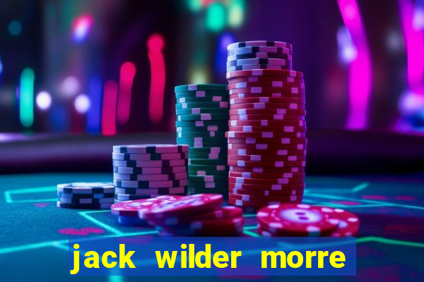 jack wilder morre em truque de mestre