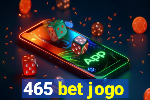 465 bet jogo