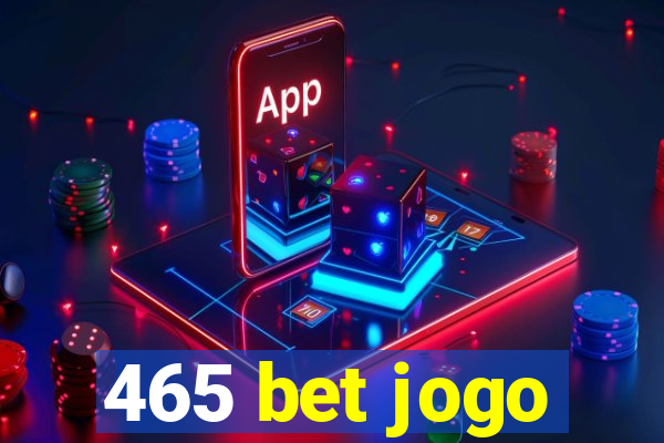 465 bet jogo