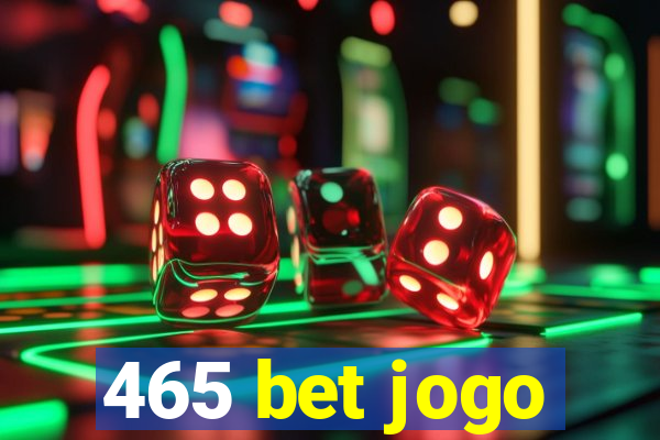 465 bet jogo