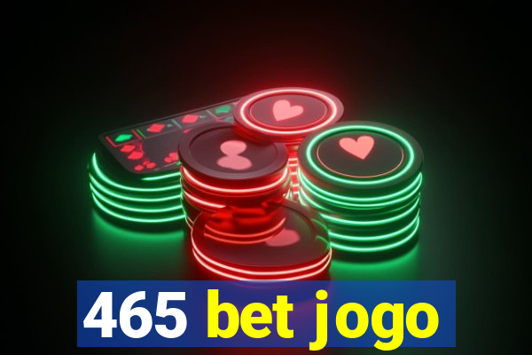 465 bet jogo