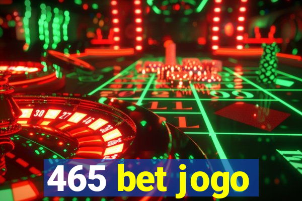 465 bet jogo