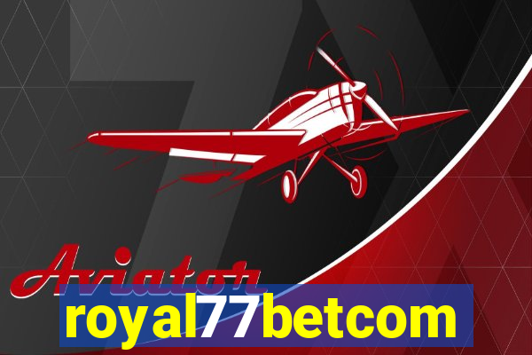 royal77betcom