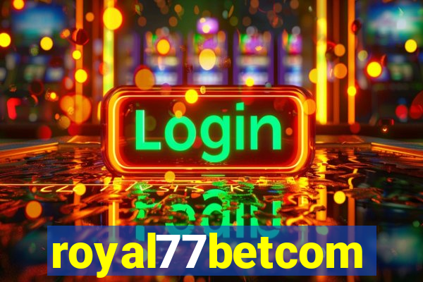 royal77betcom