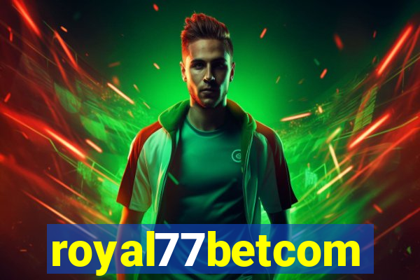 royal77betcom