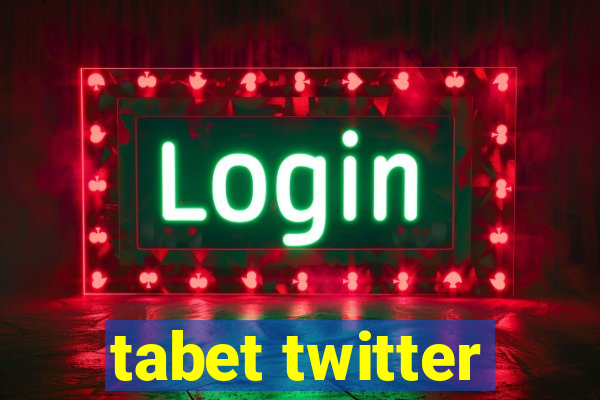 tabet twitter