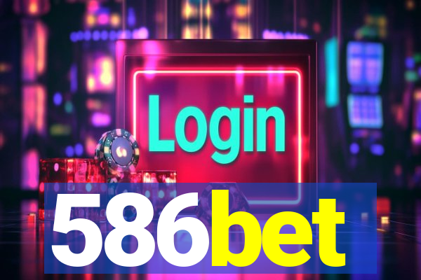 586bet