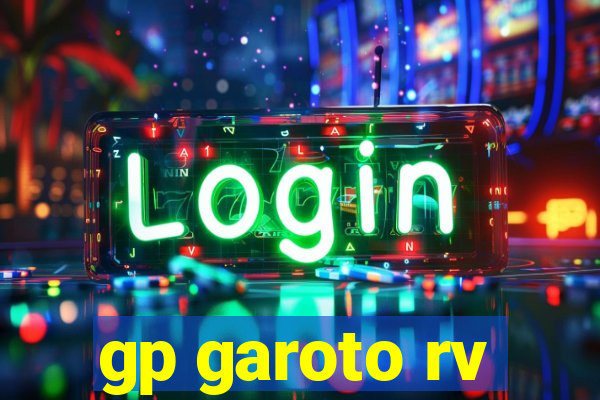 gp garoto rv