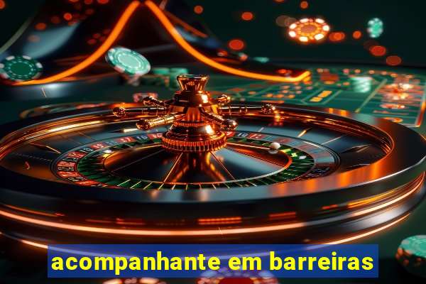 acompanhante em barreiras