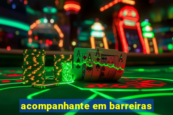 acompanhante em barreiras