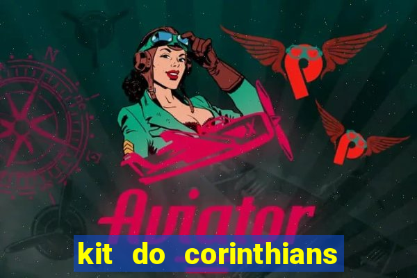 kit do corinthians dls 2019