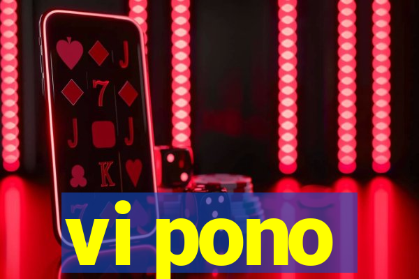 vi pono