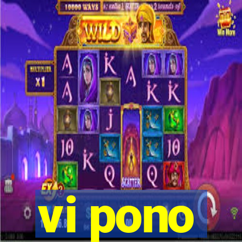 vi pono