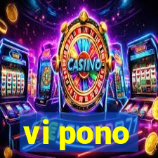 vi pono