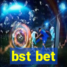 bst bet