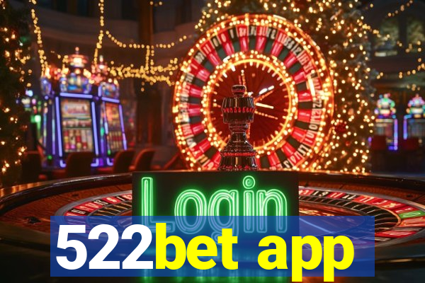 522bet app