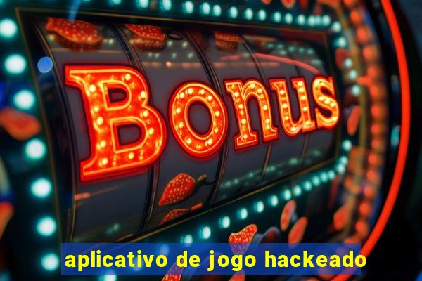 aplicativo de jogo hackeado