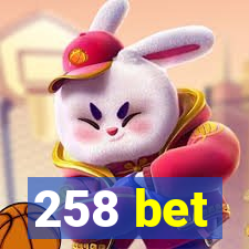 258 bet