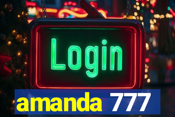 amanda 777