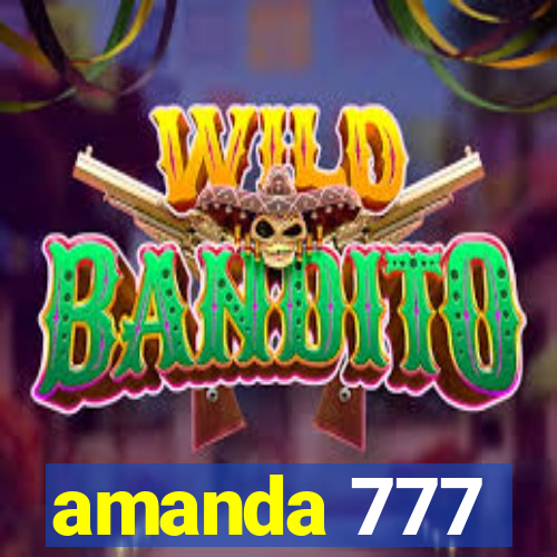 amanda 777