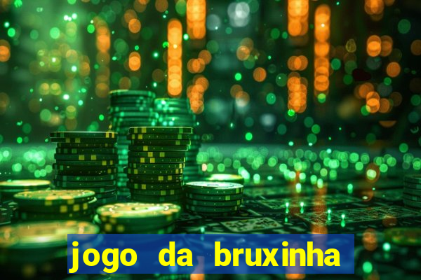 jogo da bruxinha que ganha dinheiro