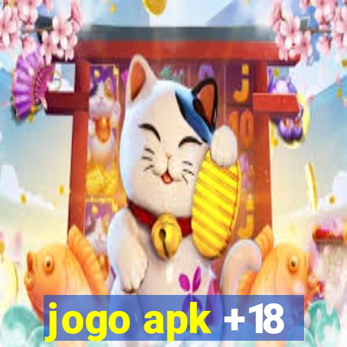 jogo apk +18