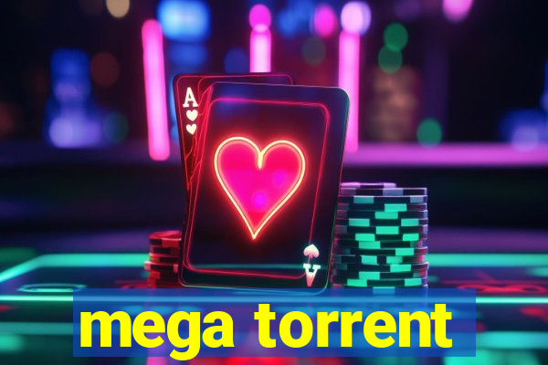 mega torrent