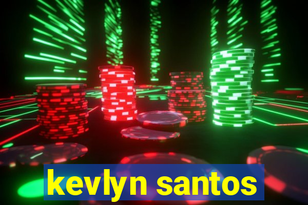 kevlyn santos