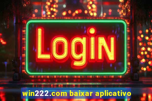 win222.com baixar aplicativo