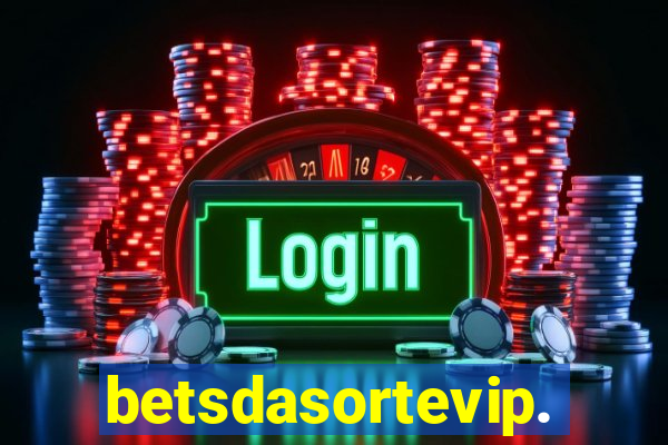 betsdasortevip.com