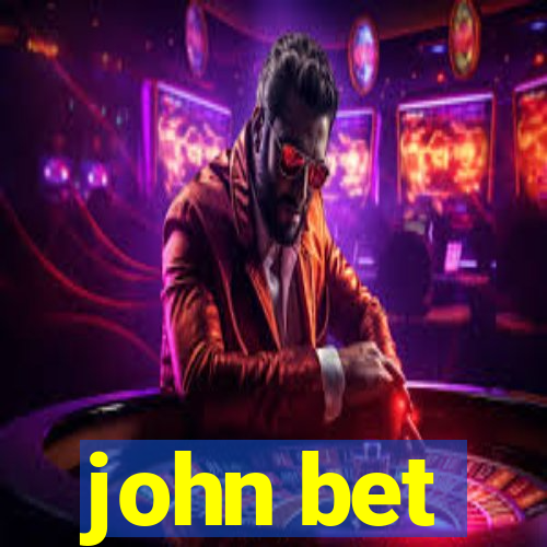 john bet