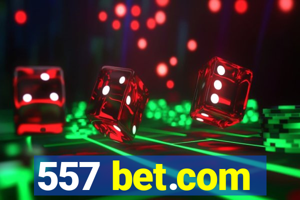 557 bet.com