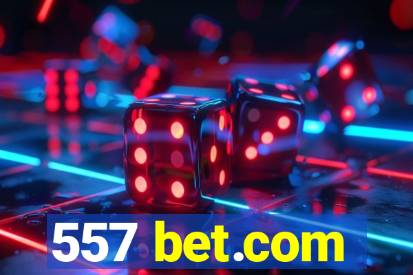 557 bet.com