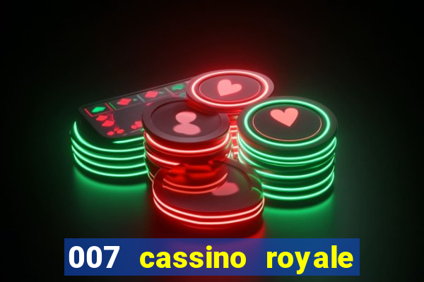 007 cassino royale dublado download