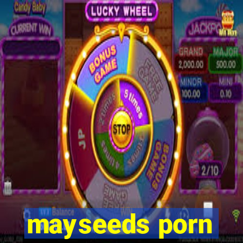 mayseeds porn