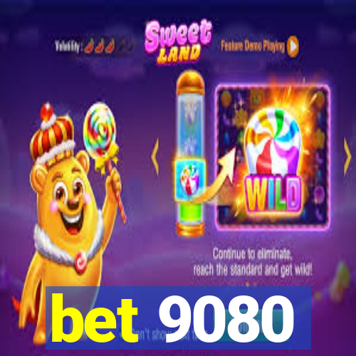 bet 9080