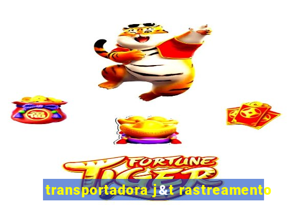 transportadora j&t rastreamento