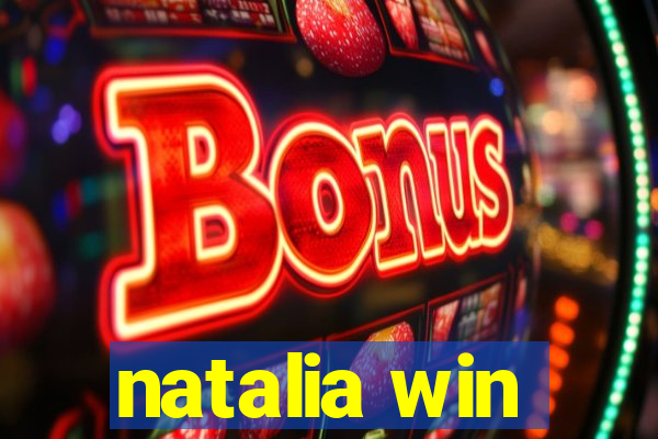 natalia win