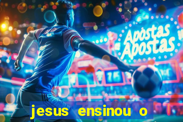 jesus ensinou o segredo da prosperidade