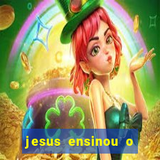 jesus ensinou o segredo da prosperidade