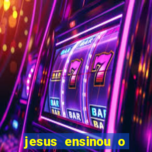 jesus ensinou o segredo da prosperidade