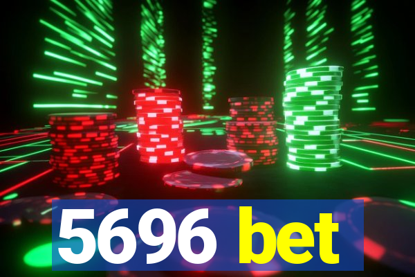 5696 bet