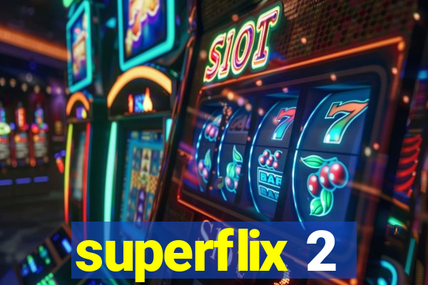 superflix 2