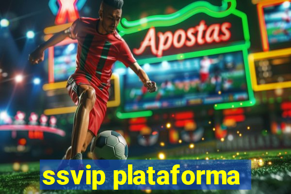 ssvip plataforma