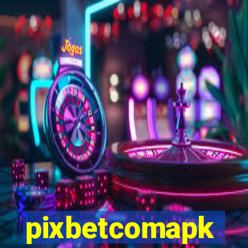 pixbetcomapk