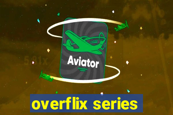 overflix series