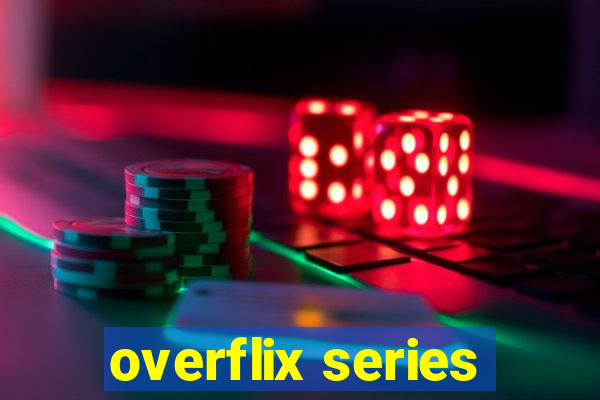 overflix series